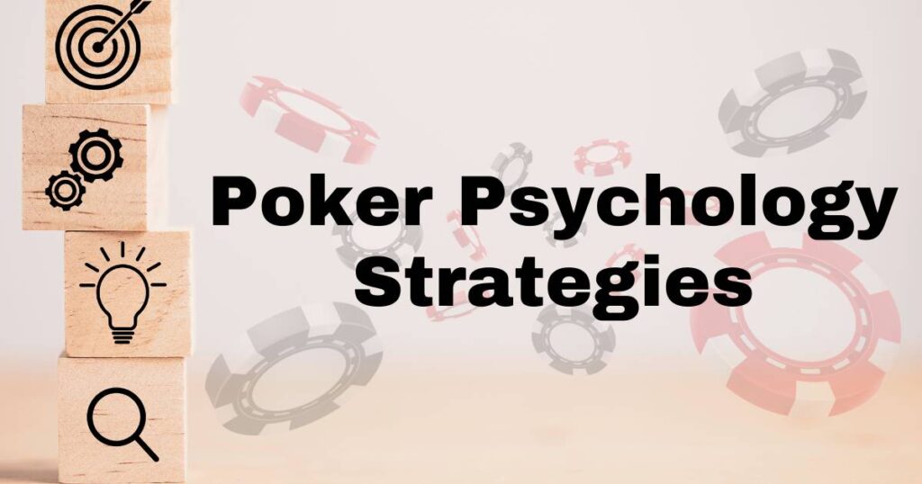 Poker Psychology Strategies